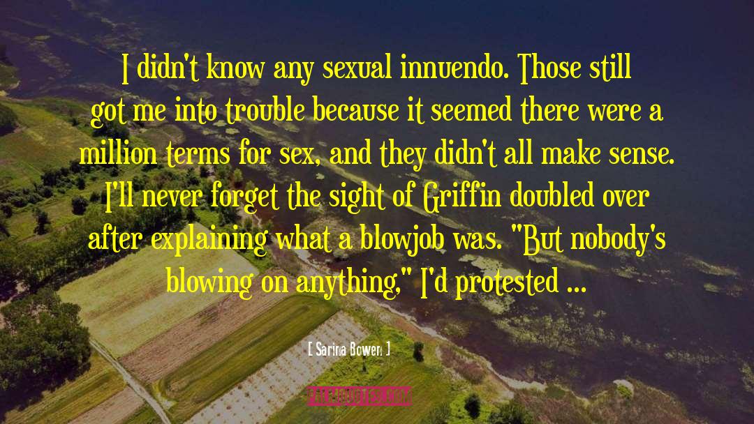 Sexual Innuendo quotes by Sarina Bowen