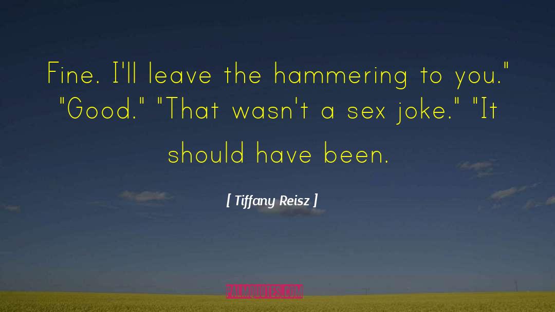 Sexual Innuendo quotes by Tiffany Reisz