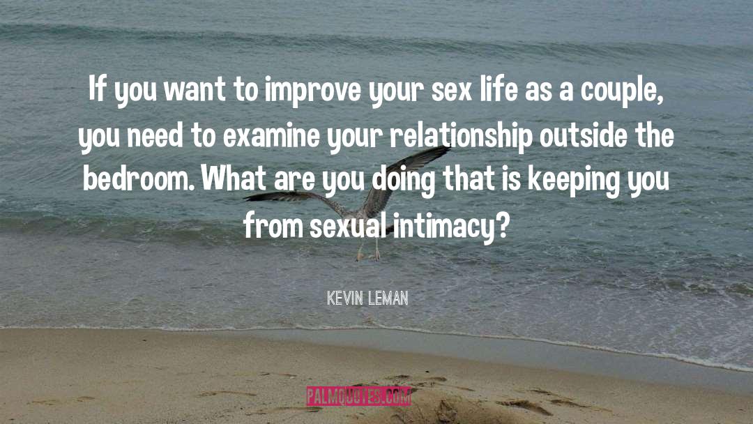 Sexual Intimacy quotes by Kevin Leman