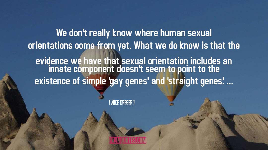 Sexual Orientation quotes by Alice Dreger