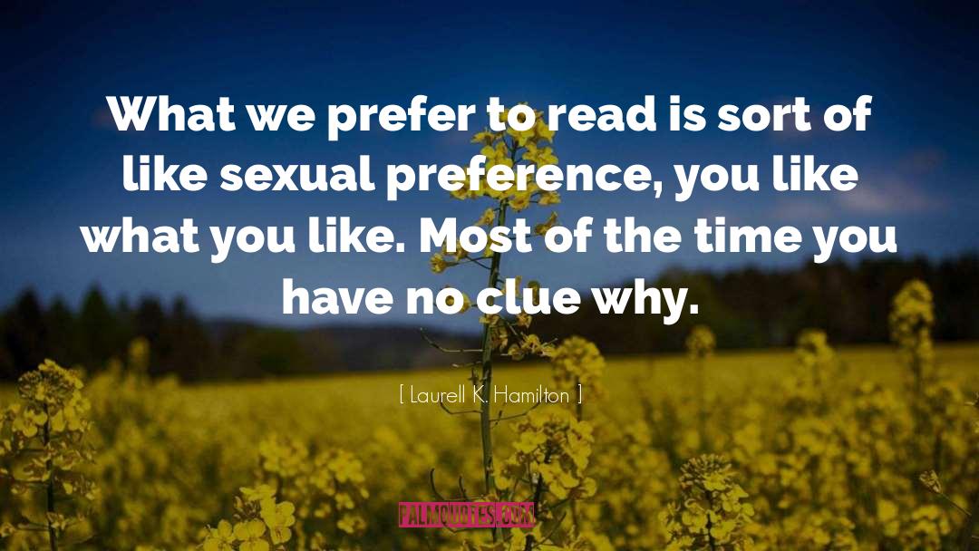 Sexual Preference quotes by Laurell K. Hamilton