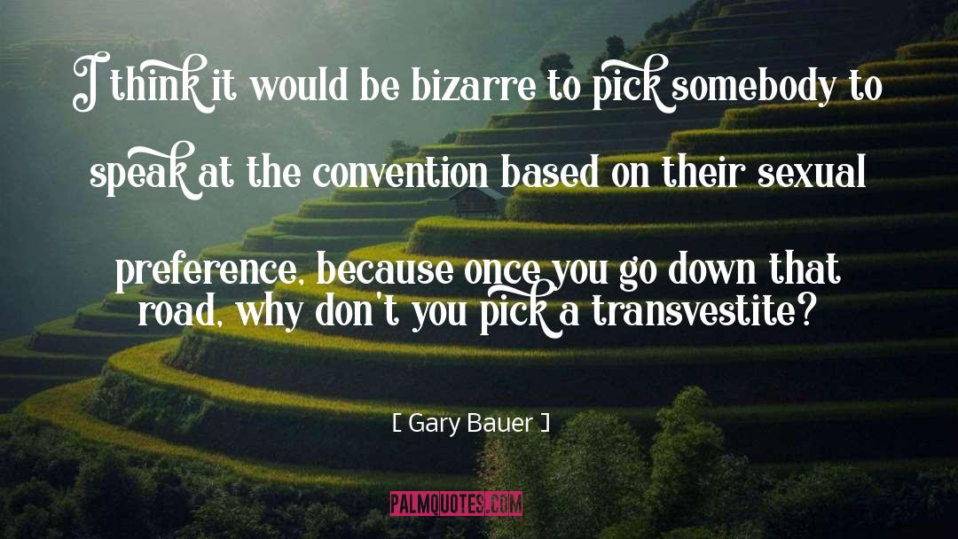 Sexual Preference quotes by Gary Bauer