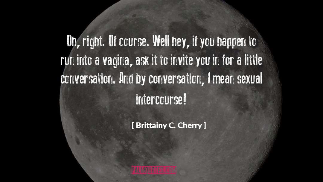 Sexual Satisfaction quotes by Brittainy C. Cherry