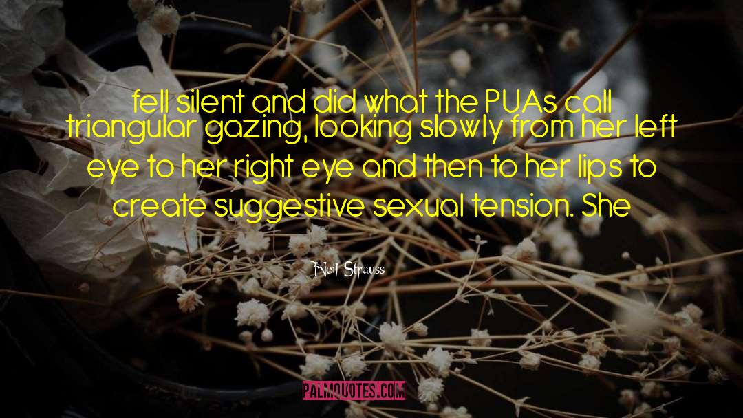 Sexual Tension quotes by Neil Strauss