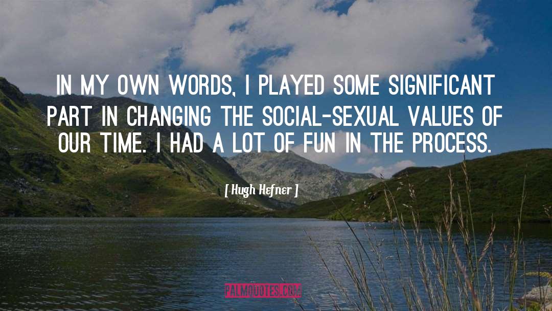Sexual Values quotes by Hugh Hefner
