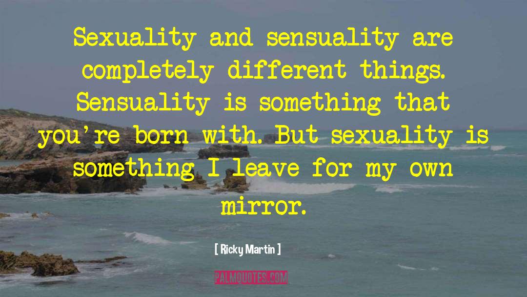 Sexuality And Disabilities quotes by Ricky Martin