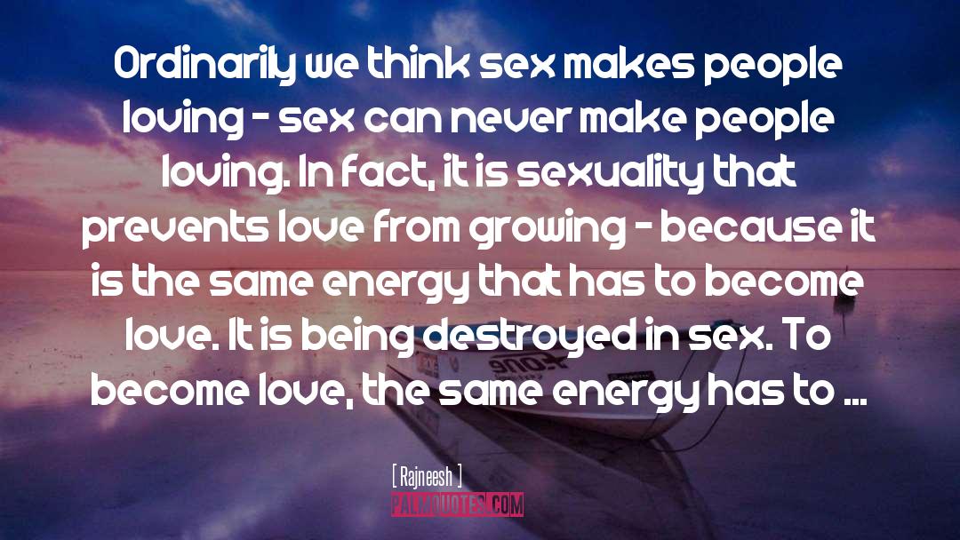 Sexuality quotes by Rajneesh