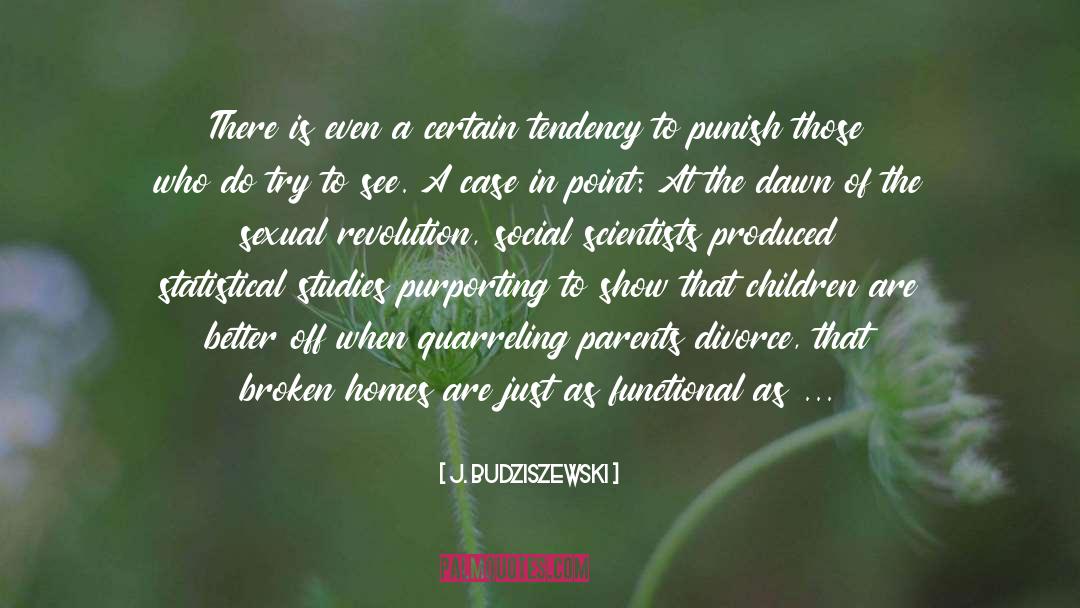 Sexuality quotes by J. Budziszewski