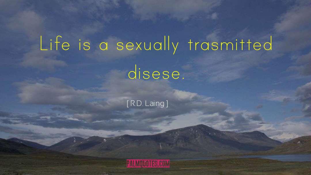 Sexually Active quotes by R.D. Laing