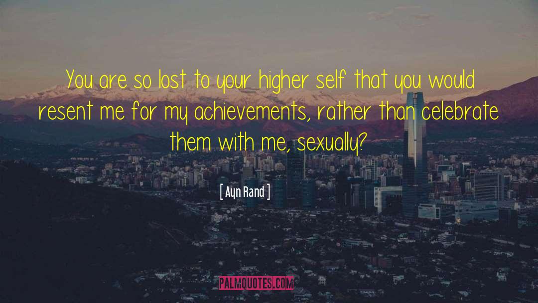 Sexually Charged quotes by Ayn Rand