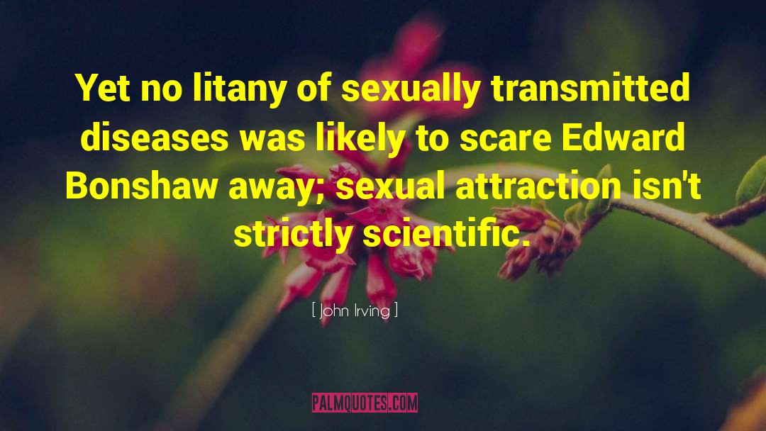 Sexually Transmitted Diseases quotes by John Irving