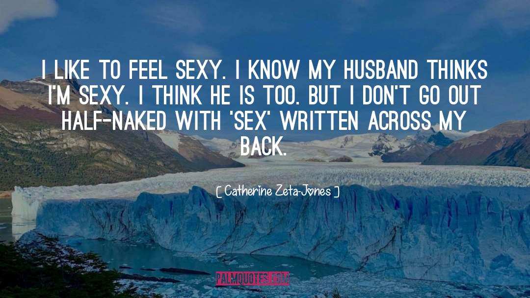 Sexy Back Scratching quotes by Catherine Zeta-Jones