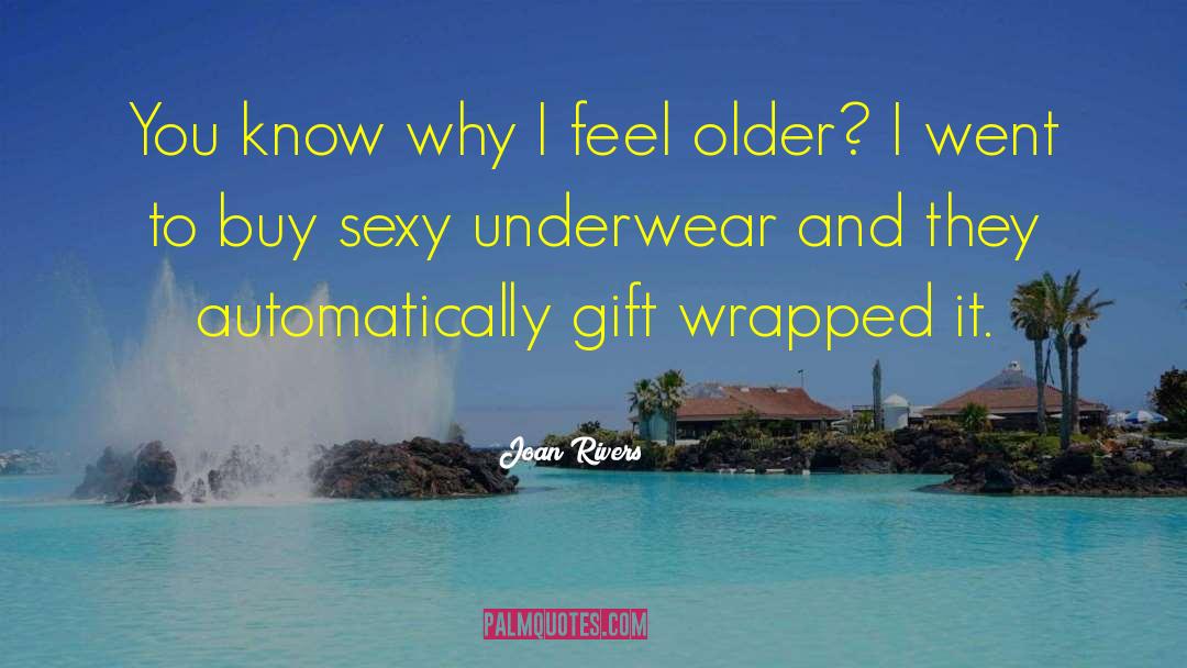 Sexy Lingerie quotes by Joan Rivers