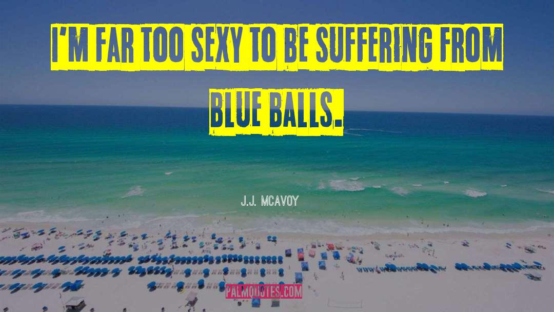 Sexy Lingerie quotes by J.J. McAvoy