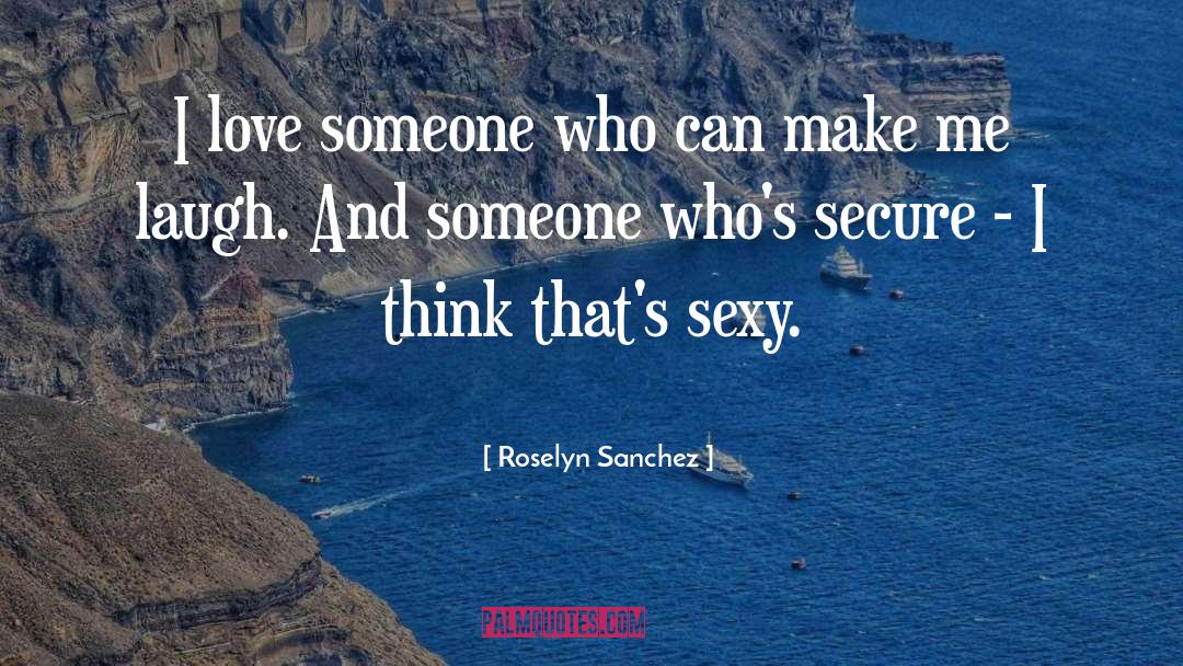 Sexy Love quotes by Roselyn Sanchez