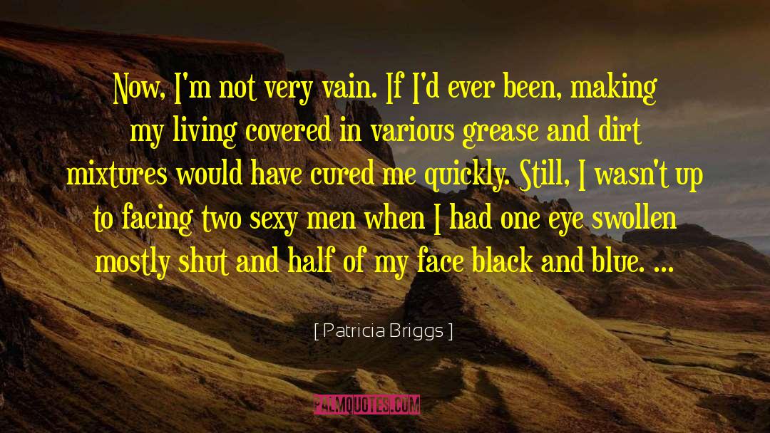 Sexy Man quotes by Patricia Briggs