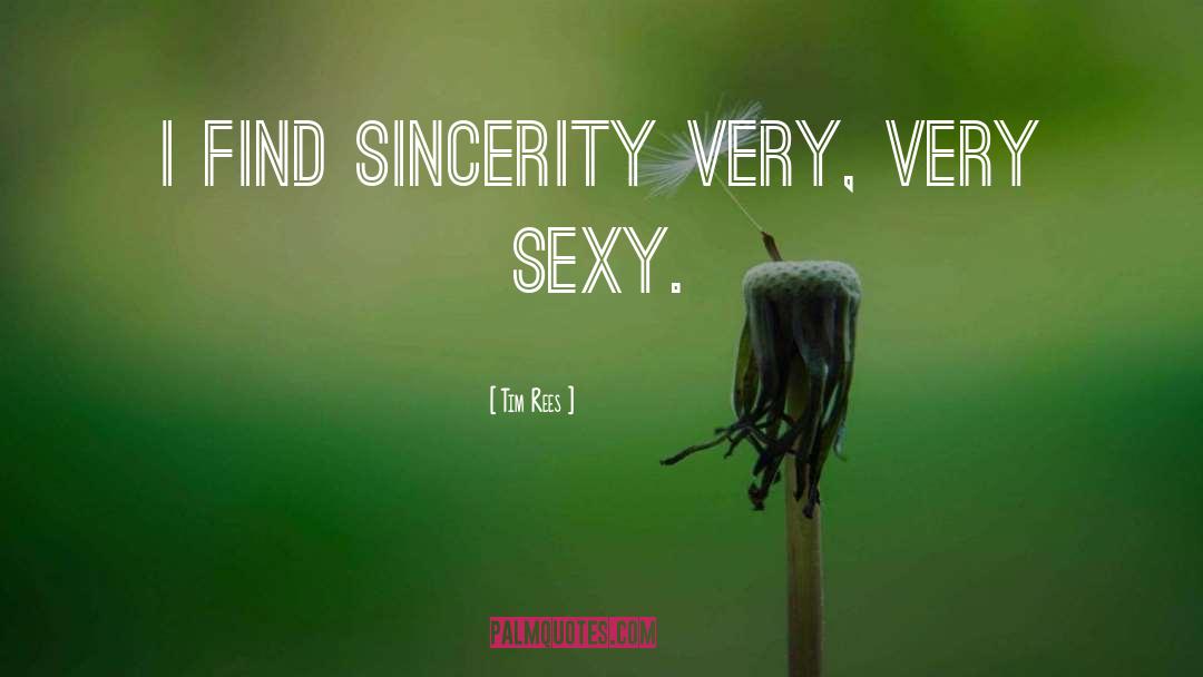 Sexy quotes by Tim Rees