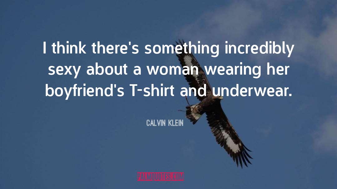 Sexy quotes by Calvin Klein