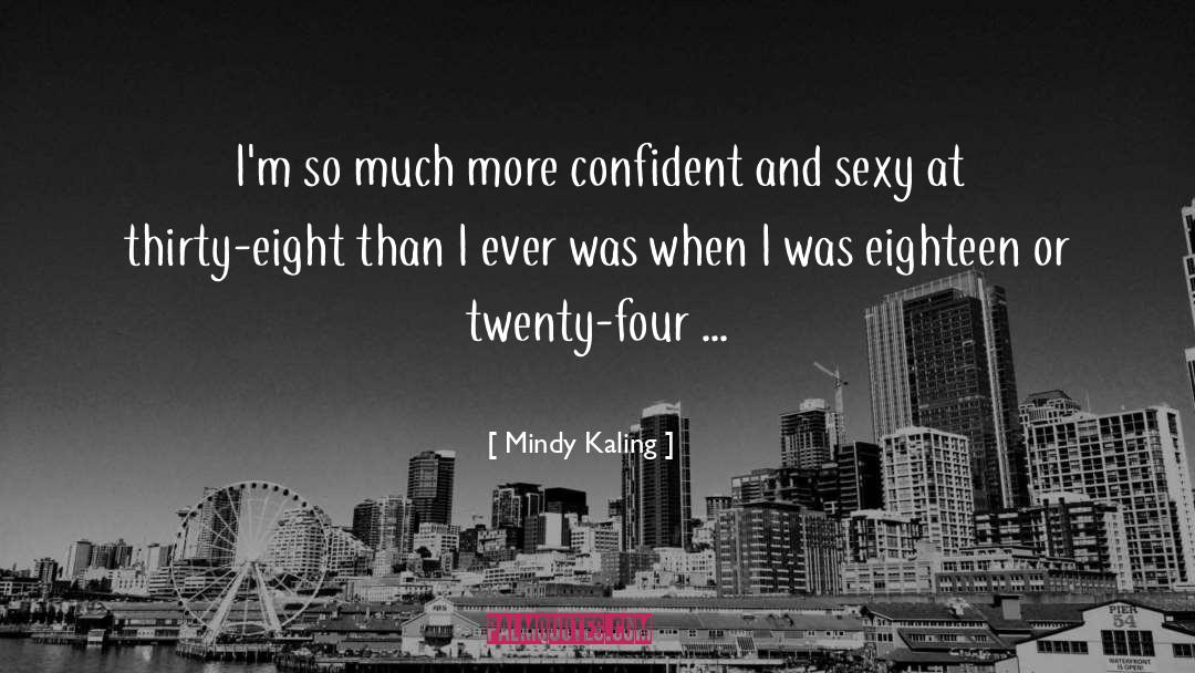 Sexy Talk quotes by Mindy Kaling