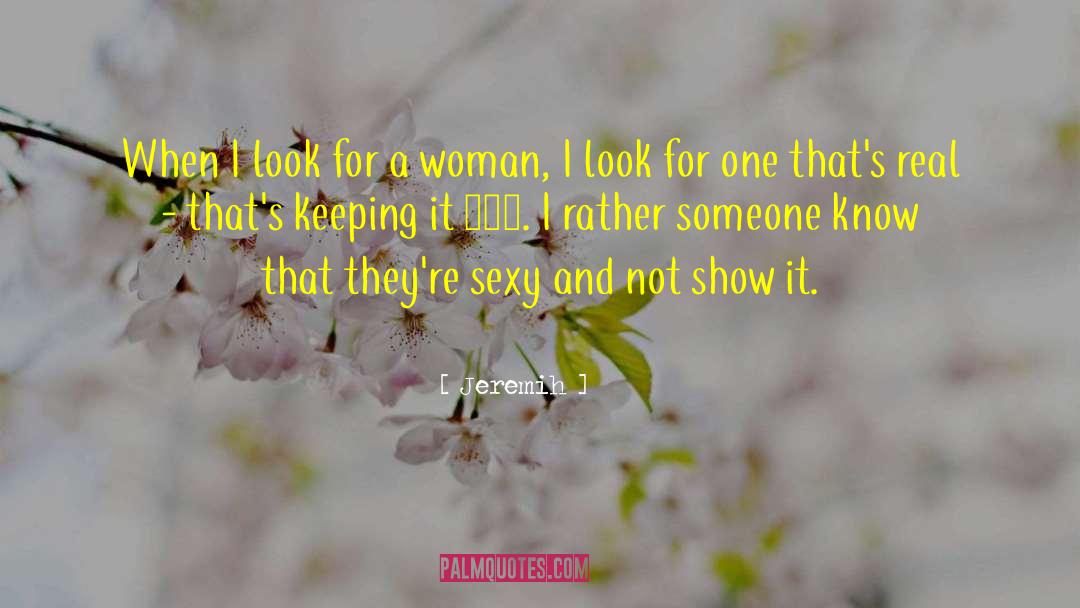 Sexy Woman quotes by Jeremih