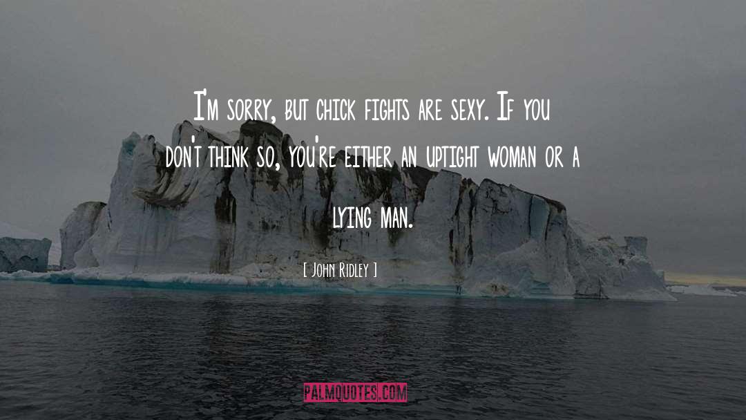 Sexy Woman quotes by John Ridley