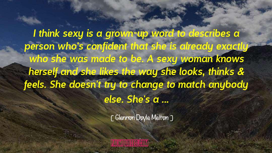 Sexy Woman quotes by Glennon Doyle Melton