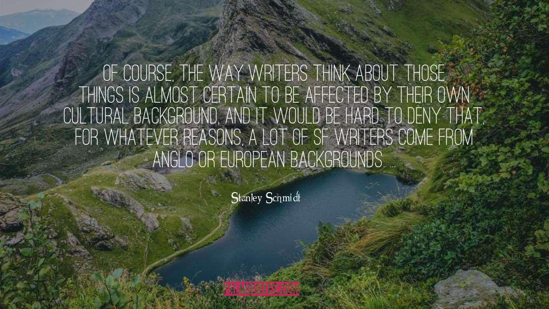 Sf quotes by Stanley Schmidt