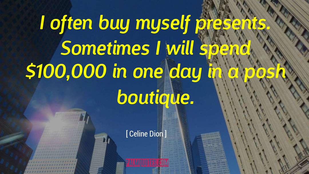 Sfarzo Boutique quotes by Celine Dion