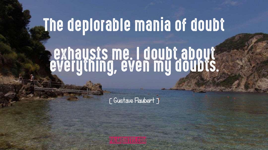 Sha Of Doubt quotes by Gustave Flaubert