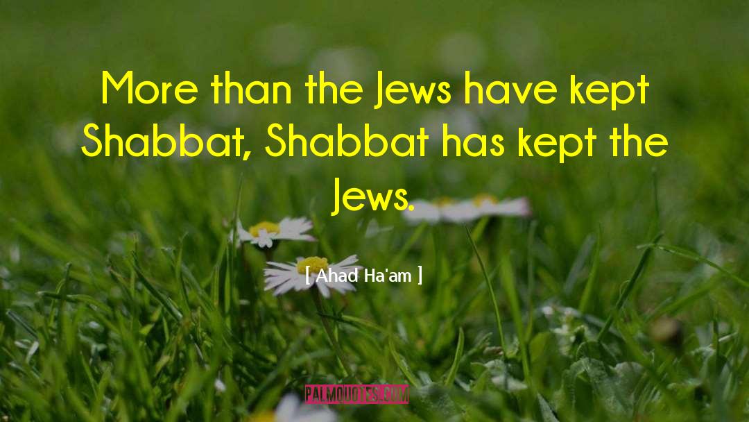 Shabbat quotes by Ahad Ha'am