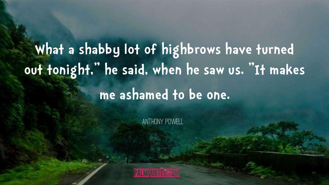 Shabby quotes by Anthony Powell