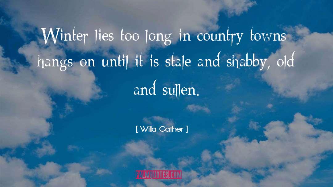Shabby quotes by Willa Cather