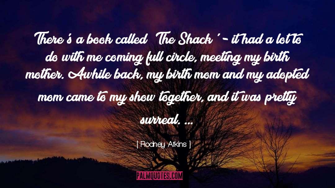 Shack quotes by Rodney Atkins