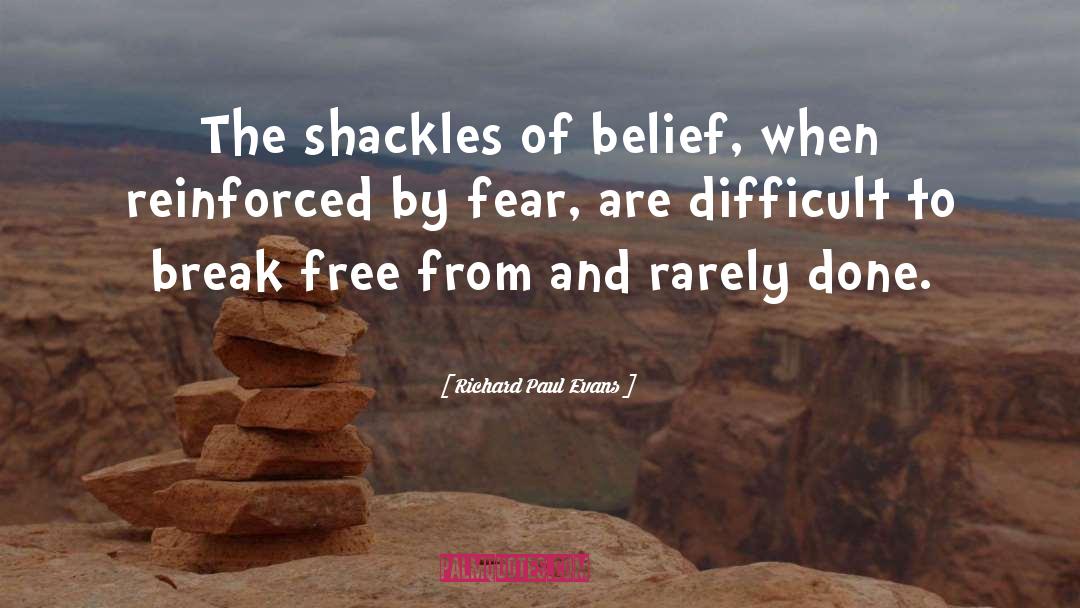Shackles quotes by Richard Paul Evans