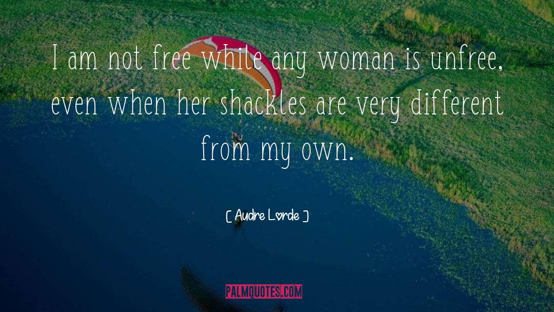 Shackles quotes by Audre Lorde