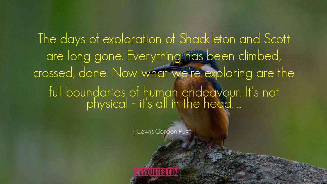 Shackleton quotes by Lewis Gordon Pugh