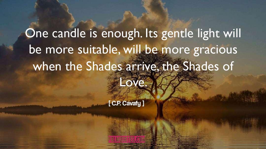 Shade Fright quotes by C.P. Cavafy