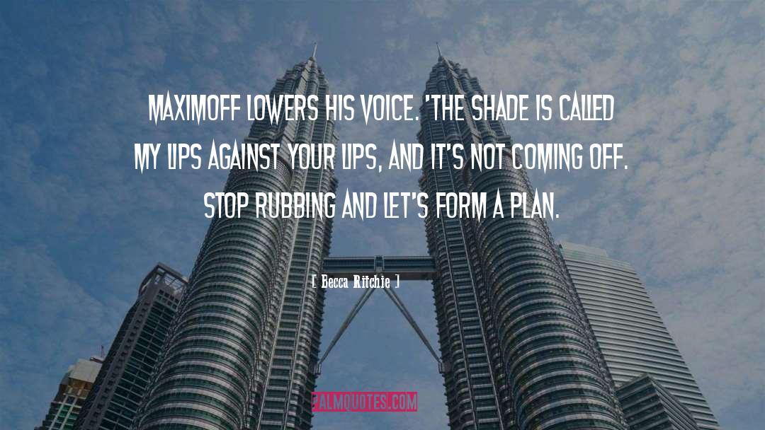 Shade quotes by Becca Ritchie