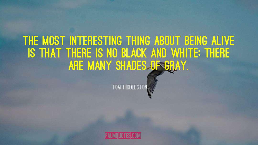 Shades Of Black quotes by Tom Hiddleston