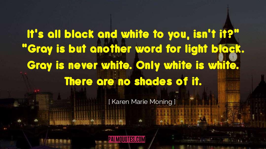 Shades Of Black quotes by Karen Marie Moning