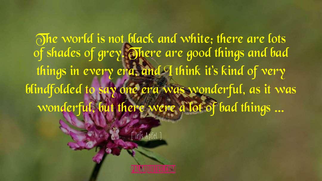 Shades Of Black quotes by Iris Apfel