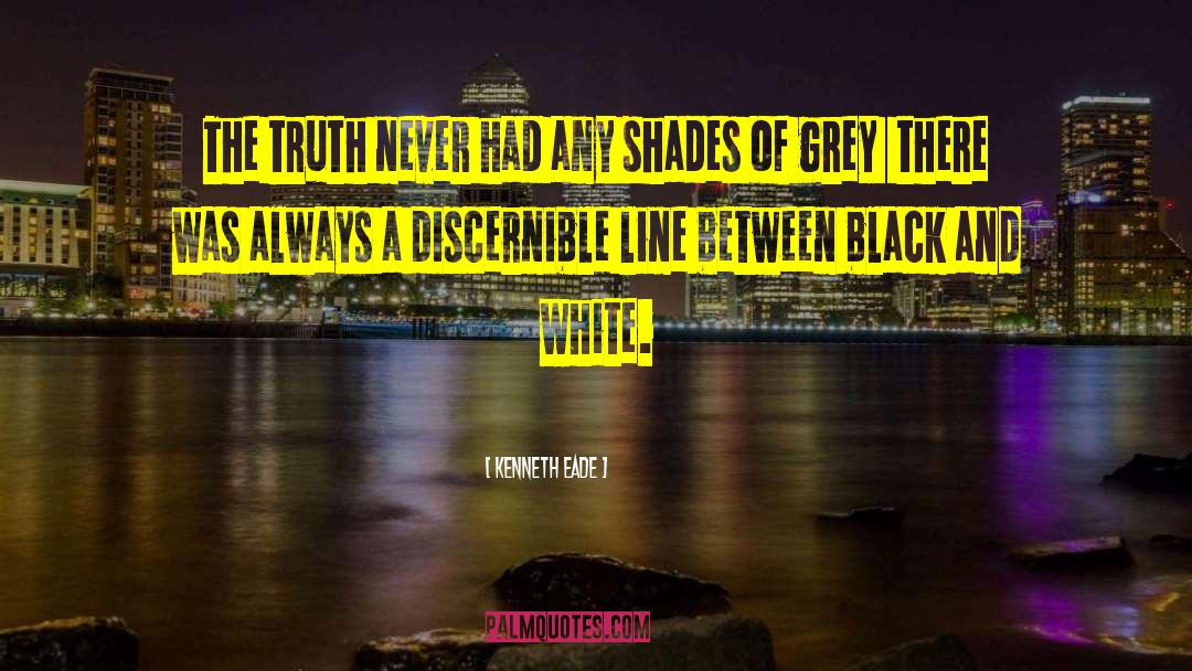 Shades Of Black quotes by Kenneth Eade