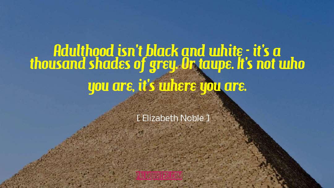 Shades Of Black quotes by Elizabeth Noble