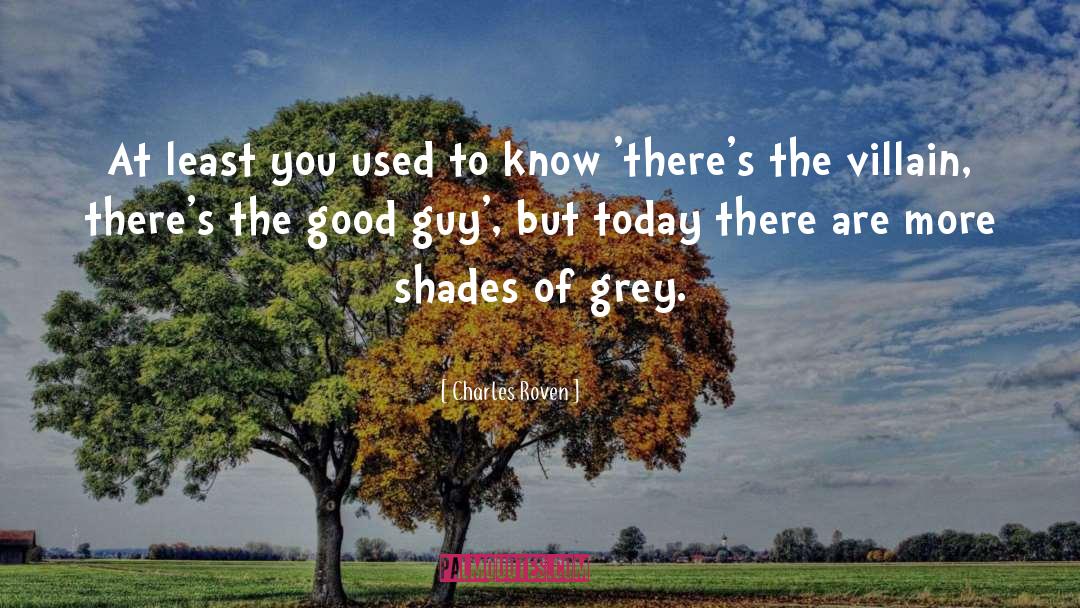 Shades Of Grey quotes by Charles Roven