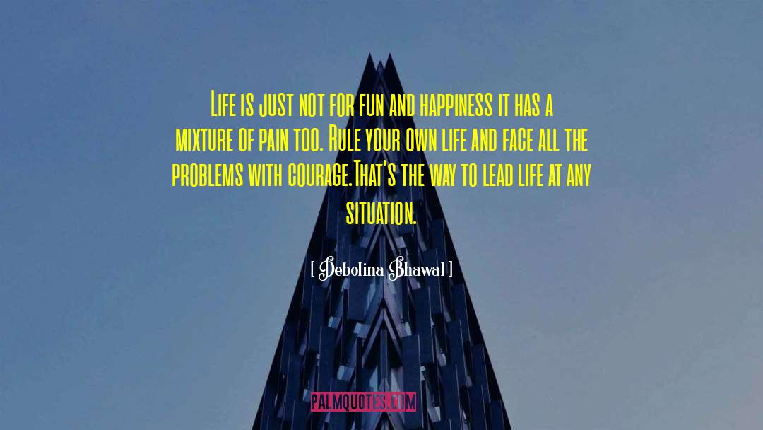 Shades Of Life quotes by Debolina Bhawal