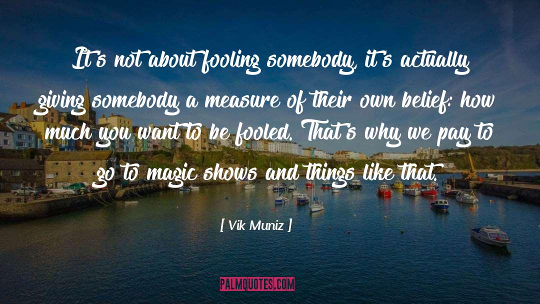 Shades Of Magic quotes by Vik Muniz