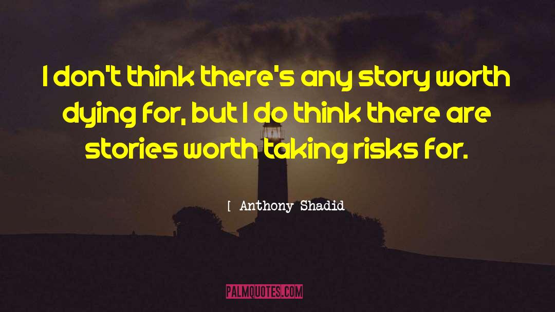 Shadid And Associates quotes by Anthony Shadid