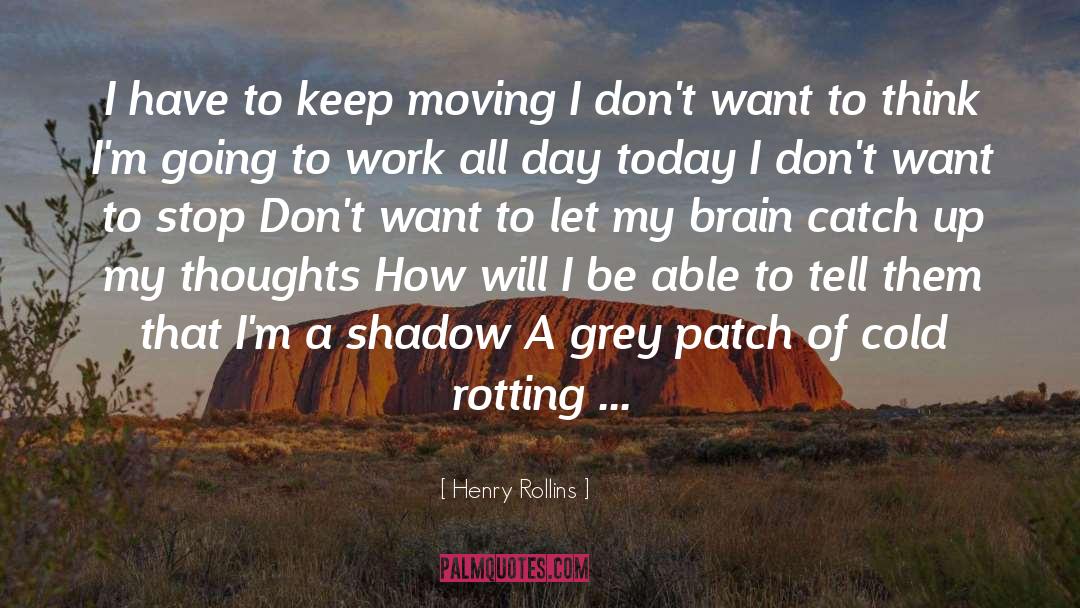 Shadow Castle quotes by Henry Rollins