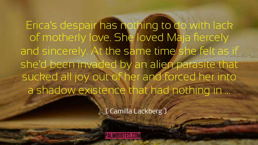 Shadow Existence quotes by Camilla Lackberg