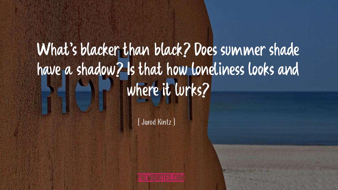 Shadow Heart quotes by Jarod Kintz